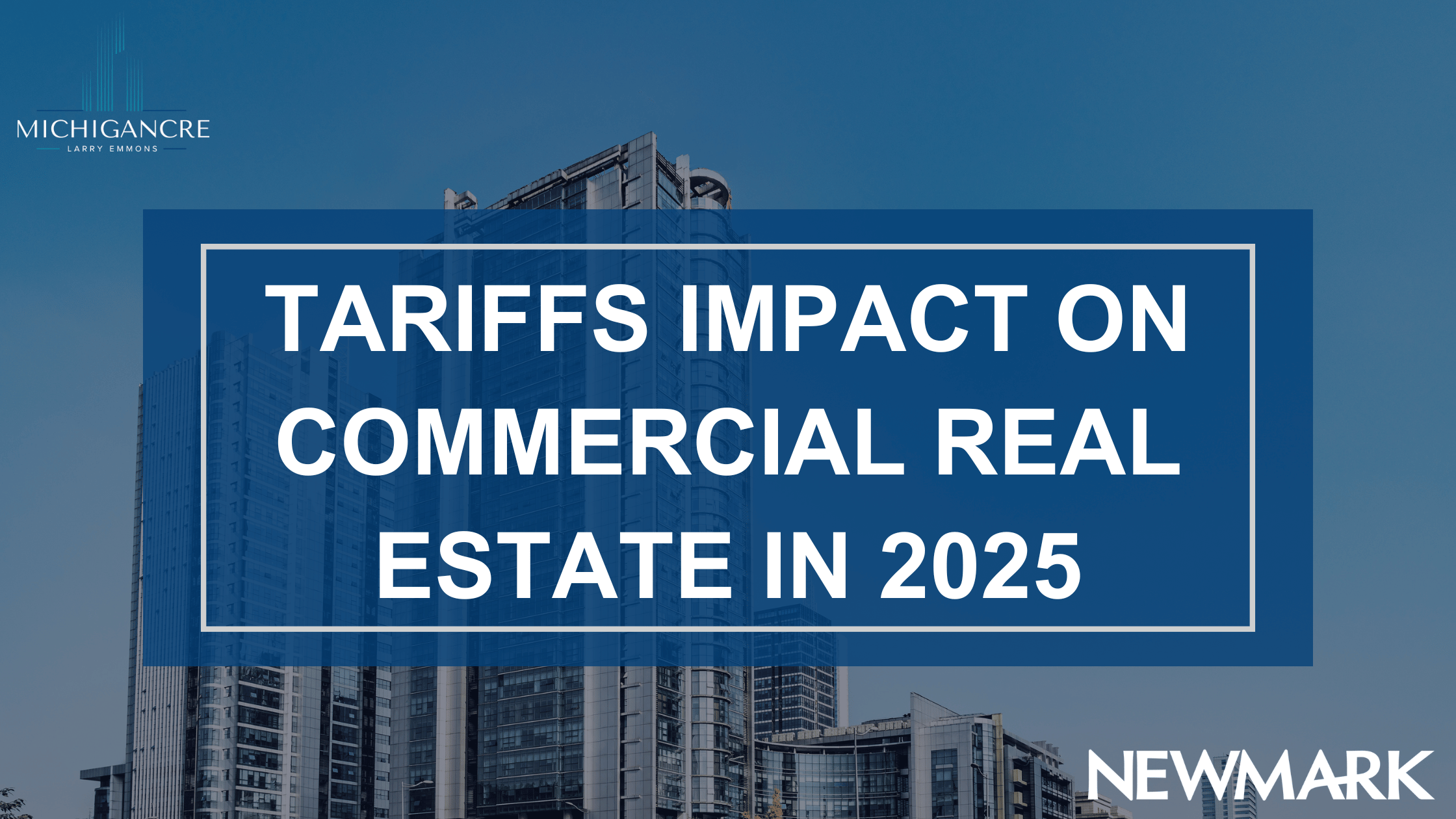 Tariffs Impact on Commercial Real Estate in 2025