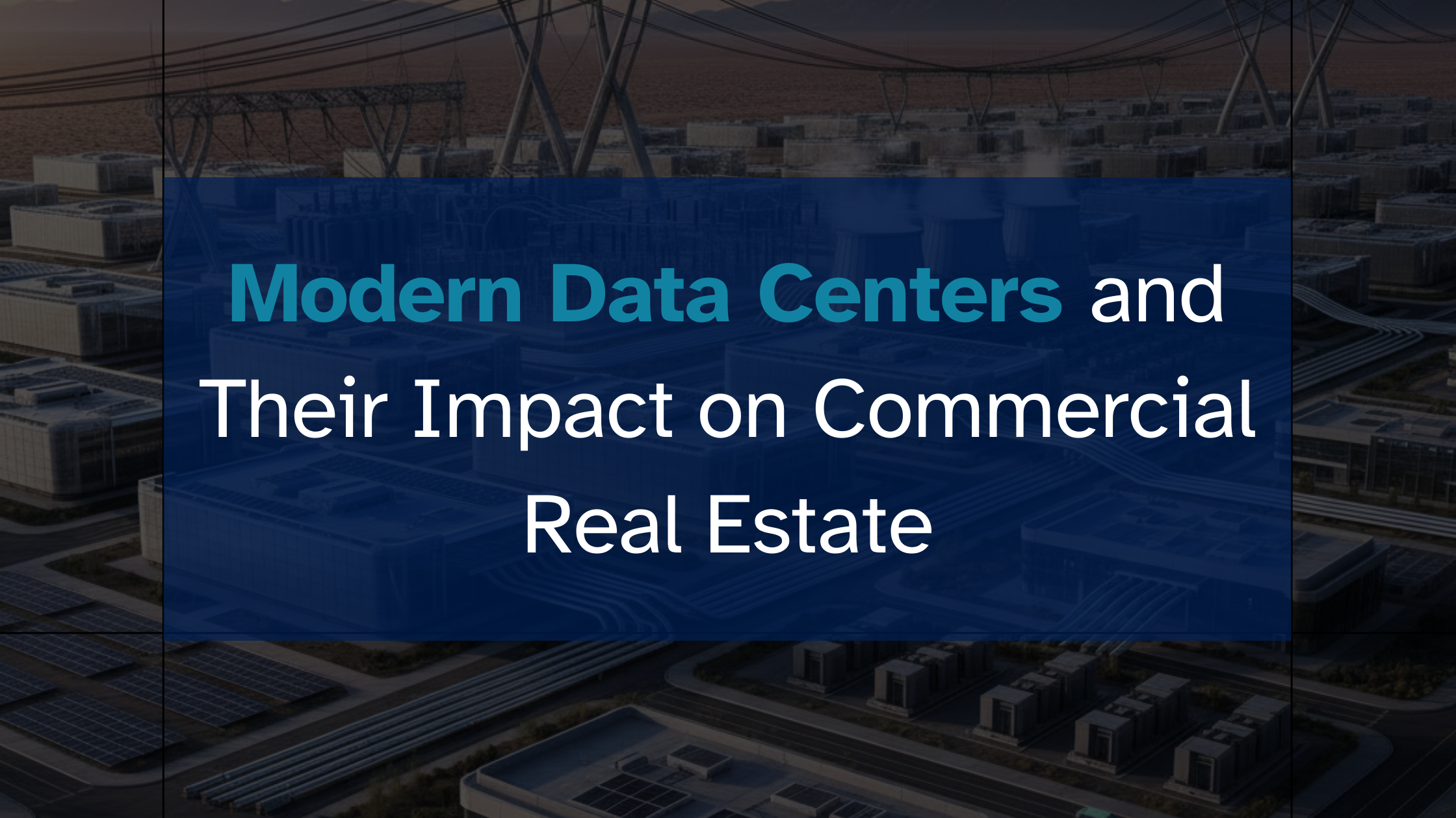Modern Data Centers and Their Impact on Commercial Real Estate