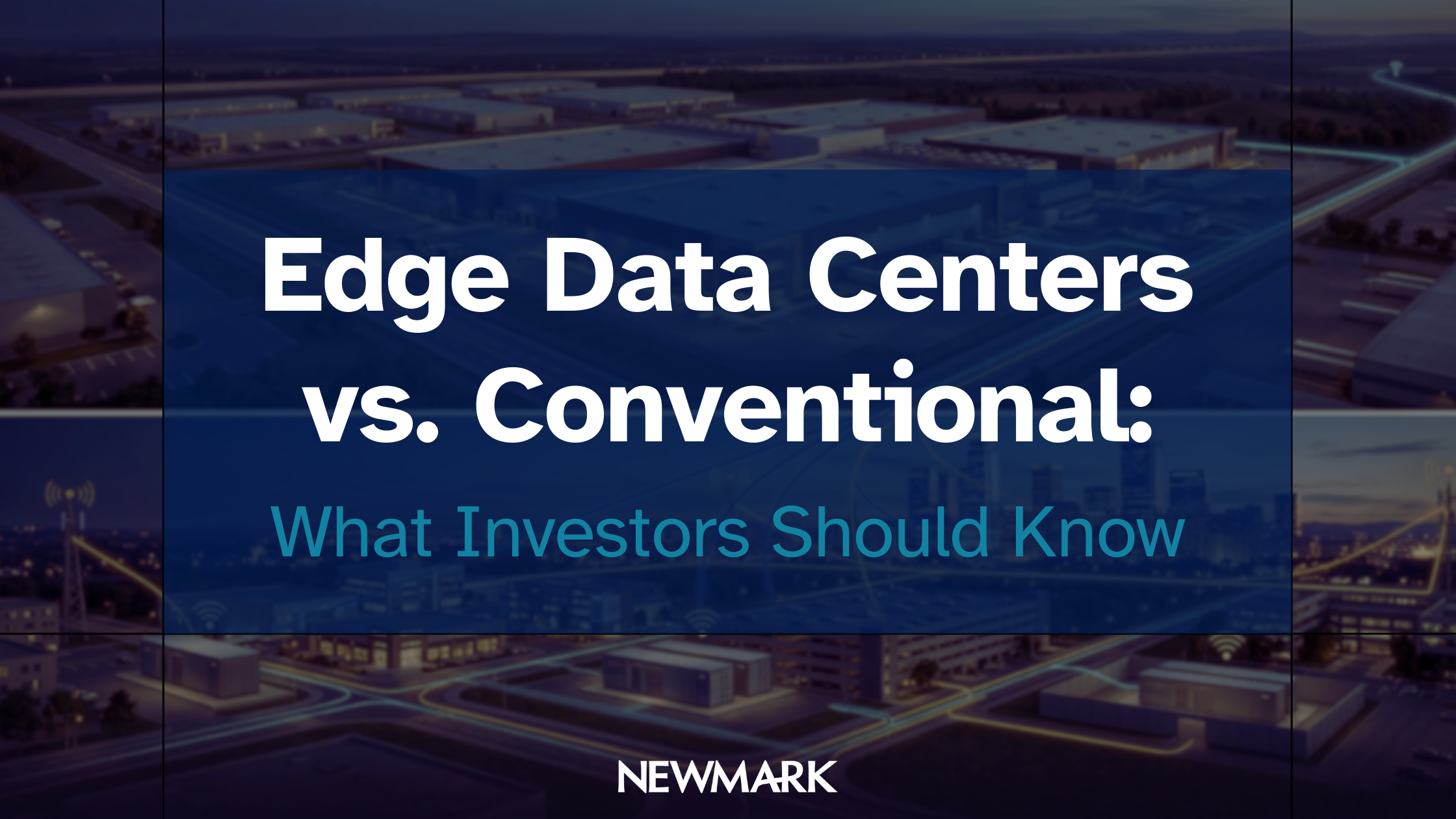 Edge Data Centers vs. Conventional: What Investors Should Know